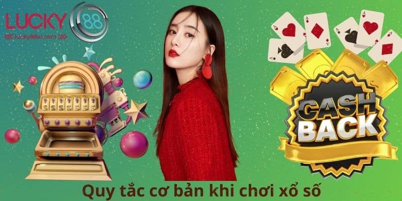 Quy tắc cơ bản khi chơi xổ số